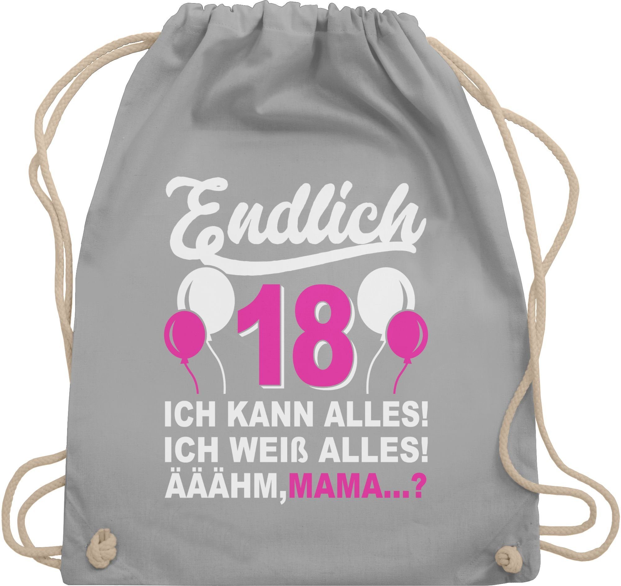 Shirtracer Turnbeutel »Endlich Achtzehn! Ich kann & weiß alles! Äähm